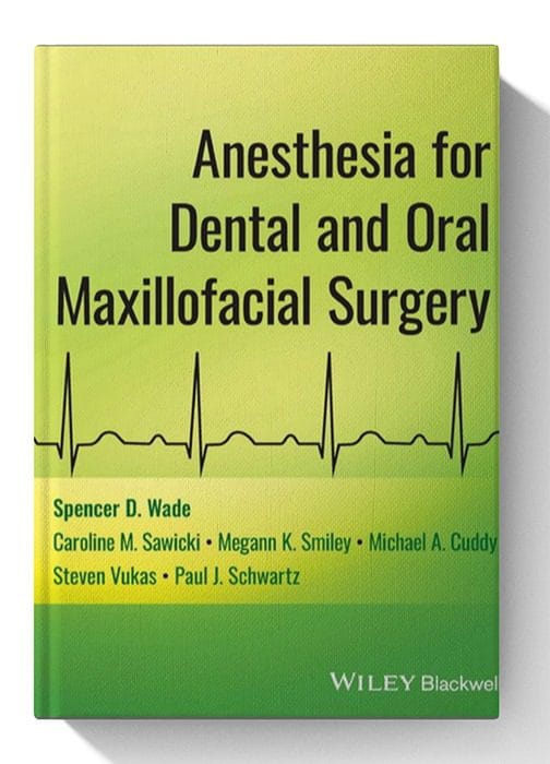 Anesthesia for Dental and Oral Maxillofacial Surgery