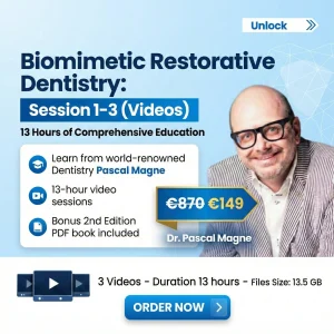Biomimetic Restorative Dentistry – Session 1-3 (Videos) + Biomimetic Restorative Dentistry 2nd Edition (Scanned)