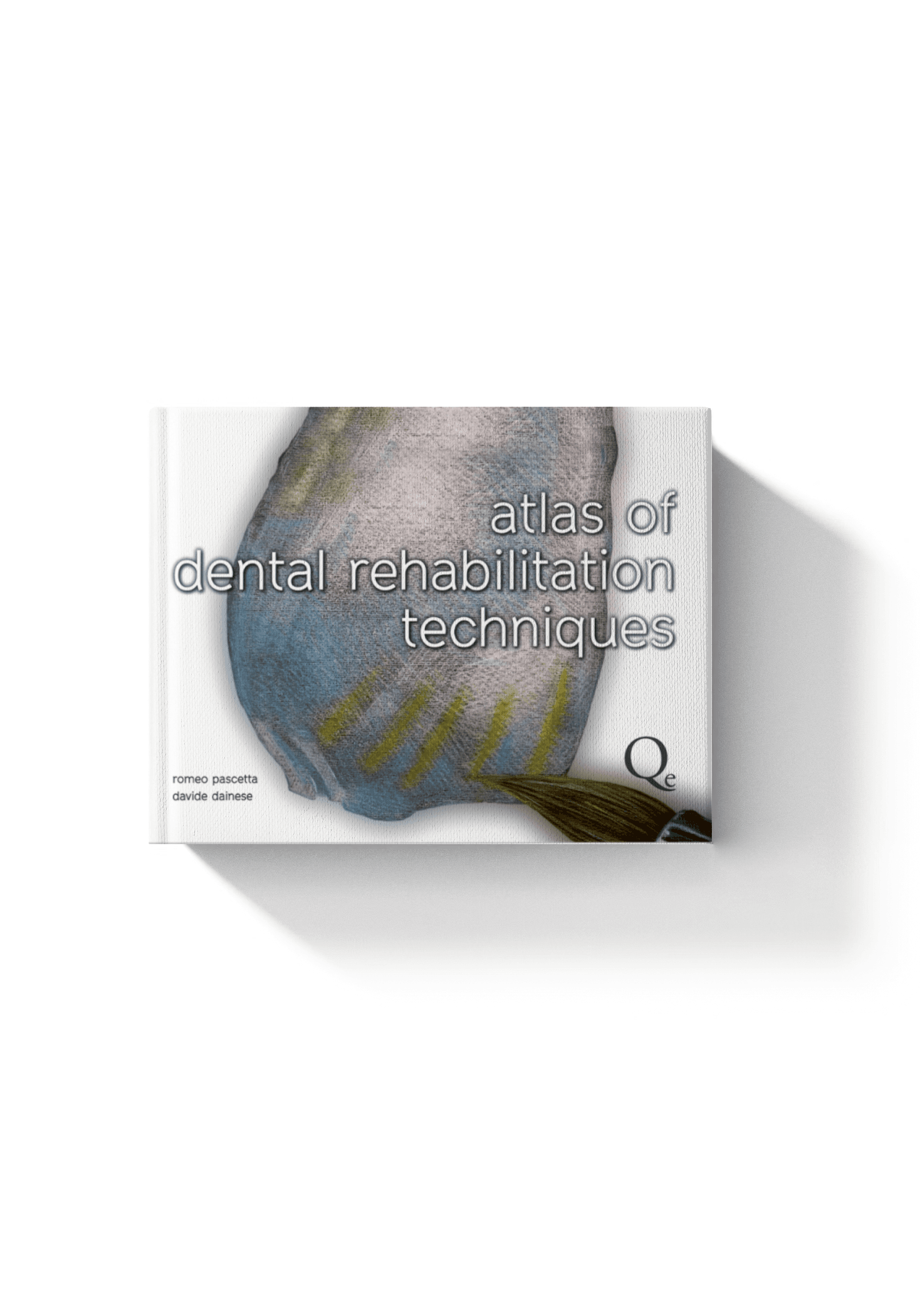 Atlas of Dental Rehabilitation Techniques (Scanned Copy)