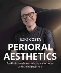 Perioral Aesthetics: Aesthetic Medicine Techniques for Facial and Smile Treatment