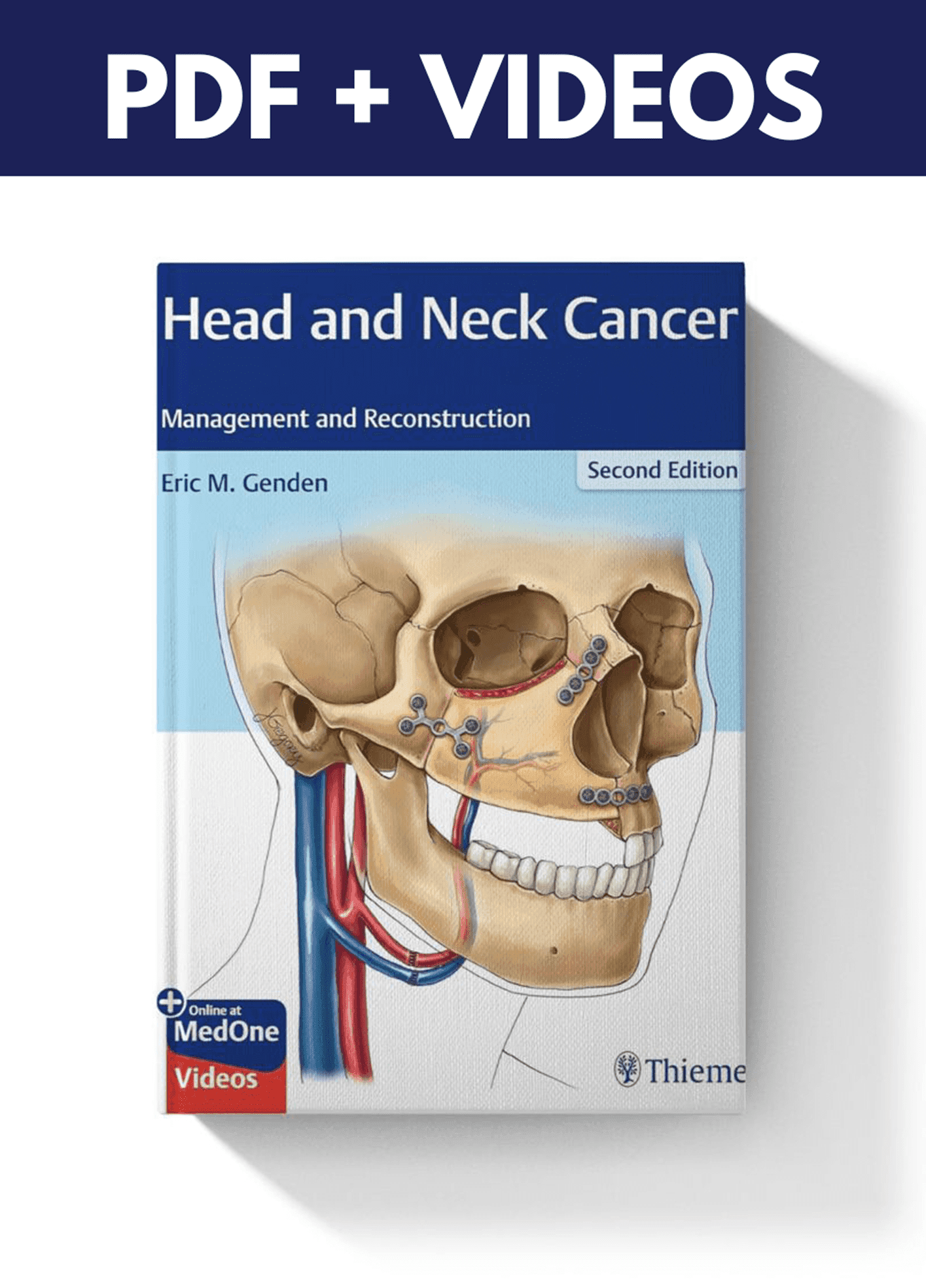 Head and Neck Cancer: Management and Reconstruction, 2nd Edition (PDF & Videos)
