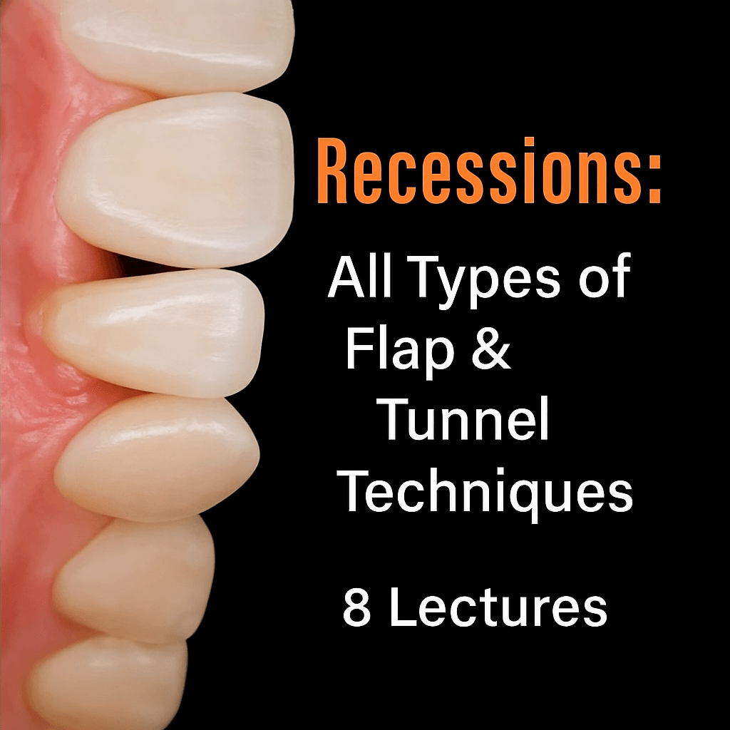Recessions: All Types of Flap & Tunnel Techniques