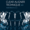 Clear Aligner Technique By Dr. Sandra Khong Tai
