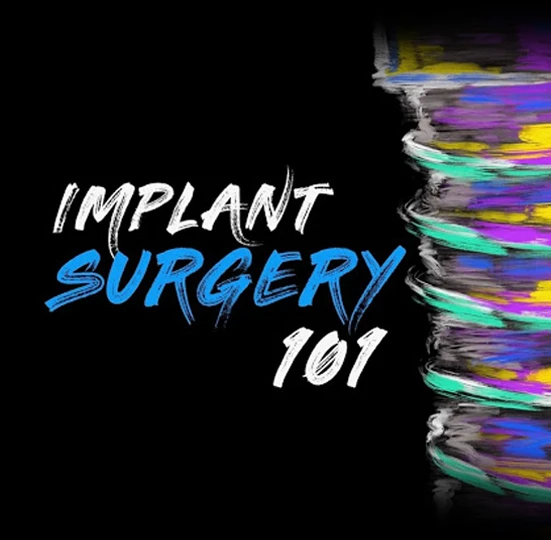 Implant Ninja, Implant Surgery 101