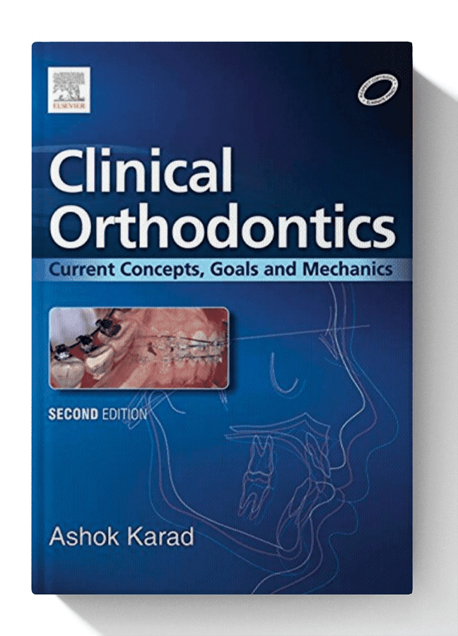 Clinical Orthodontics: Current Concepts, Goals and Mechanics 2nd Edition