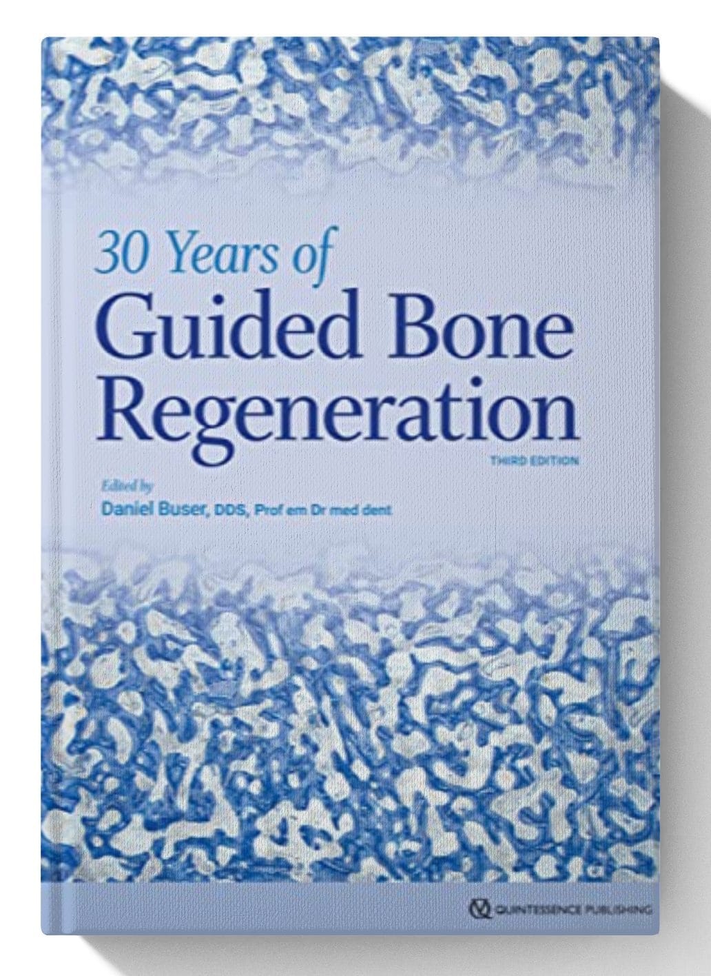 30 Years of Guided Bone Regeneration (GBR), 3rd Edition