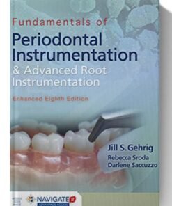 Fundamentals of Periodontal Instrumentation and Advanced Root Instrumentation, Enhanced 8th Edition