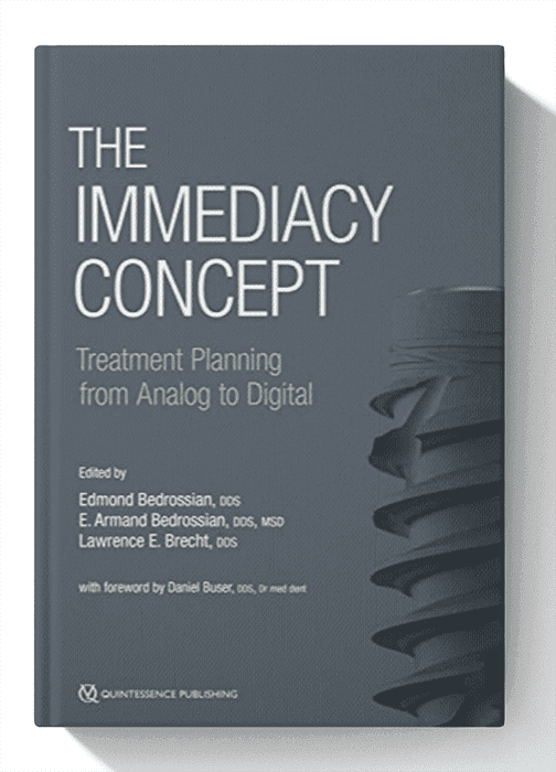 The Immediacy Concept: Treatment Planning from Analog to Digital 1st Edition