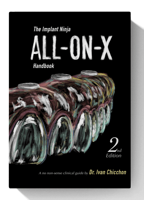 The Implant Ninja All-on-X Handbook: A Step by Step Clinical Guide 2nd Edition